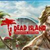 DEAD ISLAND DEFINITIVE EDITION PS4 1 Dead Island Definitive Edition PS4